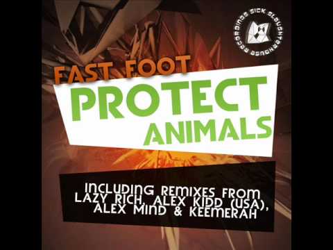 Fast Foot - Protect Animals (Original Mix) (SICK SLAUGHTERHOUSE) CUT