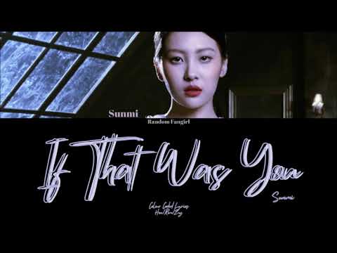 Sunmi (선미) - If That Was You (그게 너라면) [Colour Coded Lyrics Han/Rom/Eng]