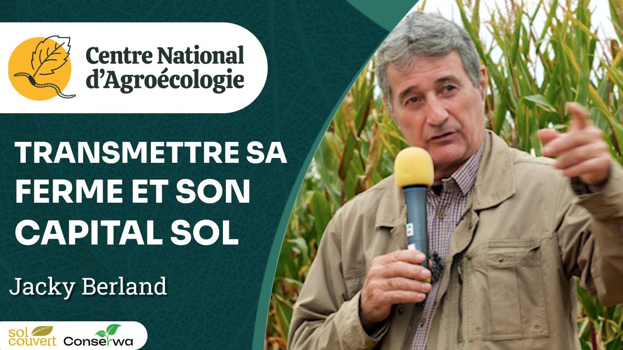 Vendre sa ferme en ACS : valoriser la qualité de son sol ? J Berland - Journée Séguy 2024 - CNA