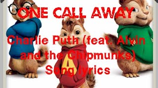 One Call away -Charlie Puth (feat. Alvine and the chipmunks) Song Lyrics