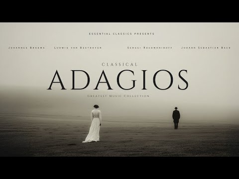 Classical Adagios - Essential Classical Music
