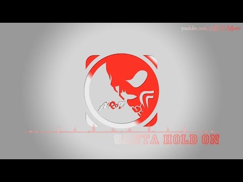 Santa Hold On by Martin Carlberg - [Christmas Music]