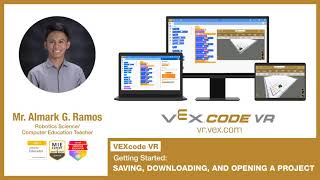 VEXcode VR: Getting Started - How to Save, Download, and Opening an Existing Project.