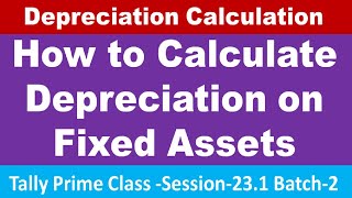 How to Calculate Depreciation  I Fixed Assets Depreciation Working by Santosh Kaware  23.1 B 2