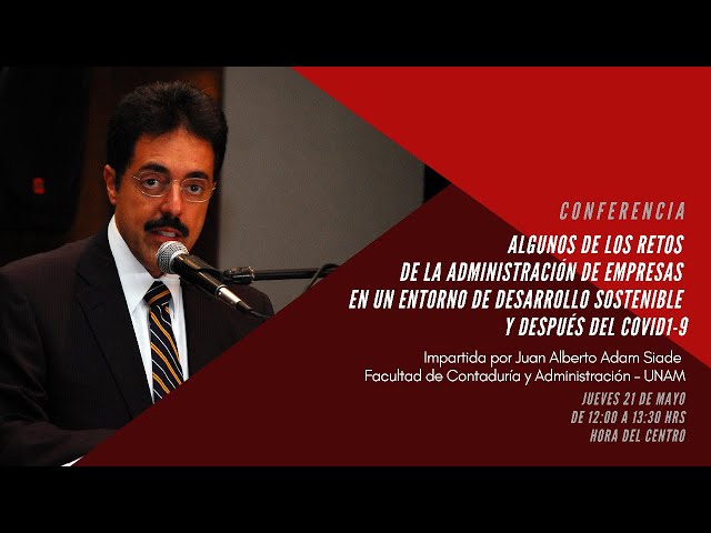 Algunos de los retos de la administración de empresas... / Juan Alberto Adam