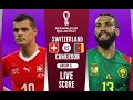 Switzerland Vs Cameroon