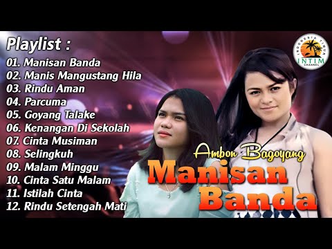 Kumpulan Lagu Ambon Bagoyang Talake - Manisan Banda || Full Album Ambon
