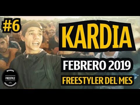 KARDIA | Freestyler del mes #6 (FEBRERO 2019) | Madero Free