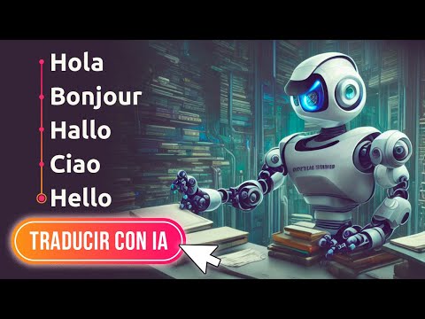 Cómo traducir textos con Inteligencia Artificial