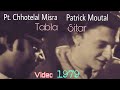 Legendary Tabla Maestro Pandit Chhotelal Misra with Mr. Patrick Moutal - Sitar || 1979