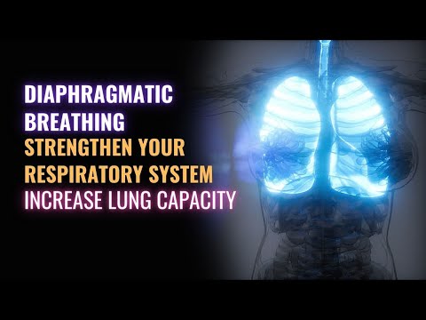 Diaphragmatic Breathing | Strengthen Your Respiratory System: Increase Lung Capacity: Binaural Beats