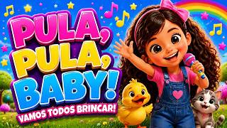 🎵 PULA, PULA, BABY! 🌈 | Música Infantil Divertida para Dançar e Brincar! 🥳