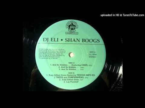 DJ Eli • Shan Boogs - Truly Gifted Ones feat. Yeshua DapoEd, J-Treds, & Pumpkinhead (Dirty)
