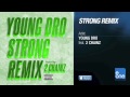Young Dro "Strong" Remix feat. 2 Chainz