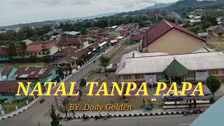 Download lagu LAGU NATAL TERBARU PALING SEDIH// NATAL TANPA PAPA// BY : Dody Golden mp3