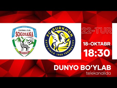 SO'G'DIYONA vs SURXON | Coca-cola Superliga-2022 | 22-tur #live
