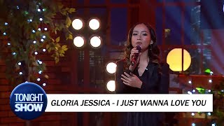 Gloria Jessica - I Just Wanna Love You