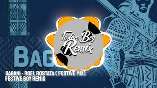 Bagani-Roel Rostata - Festive mix (Festive Boy )