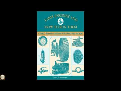 Farm Engines and How to Run Them: A Simple, Practical Handbook for Experts and Amat by James H. Stephenson — free full audiobook