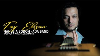 Download lagu Ada Band - Manusia Bodoh (Fingerstyle Cover) - Fay Ehsan mp3