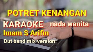 Download lagu POTRET KENANGAN - Imam S Arifin  | karaoke nada wanita | lirik mp3 Download lagu POTRET KENANGAN - Imam S Arifin  | karaoke nada wanita | lirik mp3