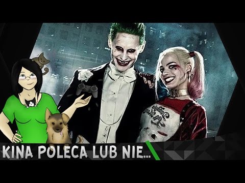 Kina Poleca... lub nie '160 - Suicide Squad