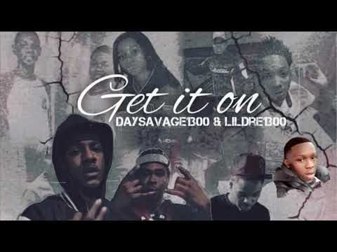 Daysavage1300 & Lildre1300 - Get It On