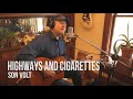 HIGHWAYS AND CIGARETTES - SON VOLT