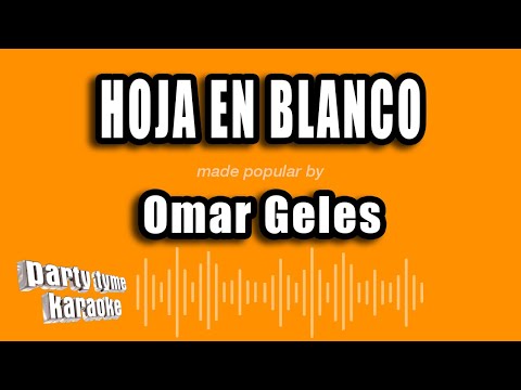Omar Geles - Hoja En Blanco (Versión Karaoke)