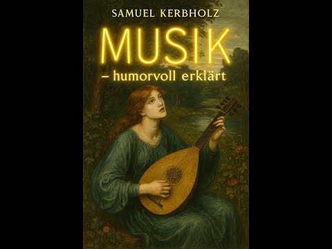 Die Blechapostel | Samuel Kerbholz | Ein Kapitel aus dem Buch: Musik – humorvoll erklärt
