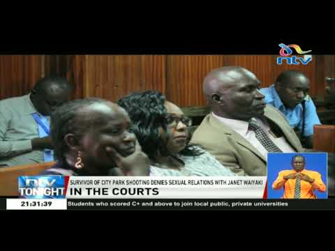 Survivor of City Park shooting denies sexual relations with Janet Waiyaki