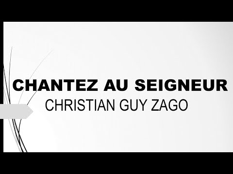 Chantez au seigneur, chantez-lui un chant nouveau de Christian Guy Zago
