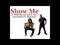 Yami Bolo Ft. Dignitery "Show Me" ( I Will Never Let U Go )