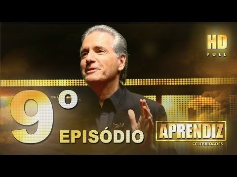 APRENDIZ CELEBRIDADES - 09º EPISÓDIO (20/05) FULL HD