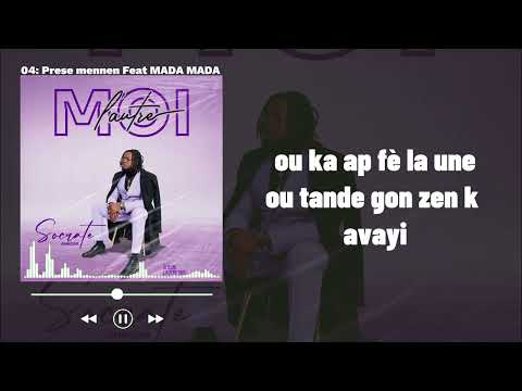 04: Prese mennen Feat Mada Mada