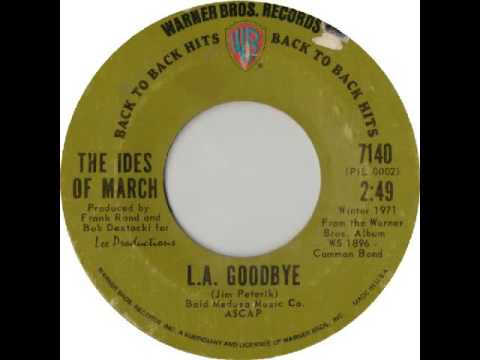 Ides of March - L.A. Goodbye (audio only)