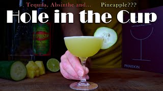 The Hole in the Cup || Tequila & Absinthe cocktail from Regarding Cocktails by Sasha Petraske
