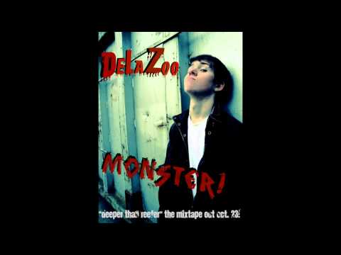 DeLaZoo MONSTER (Deeper Than Reefer Mixtape)
