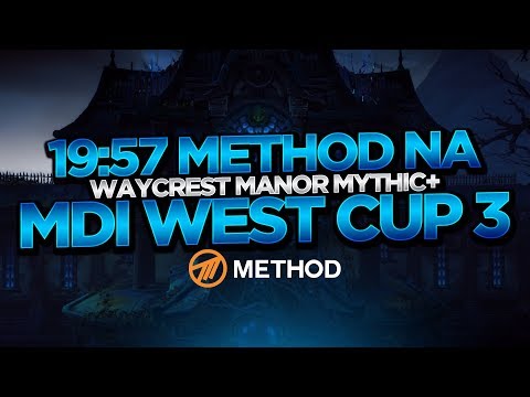 19:57 Method NA MDI West Cup 3 Time Trial | Waycrest Manor Mythic+