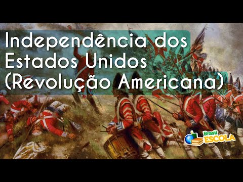 Independence of the United States (American Revolution) - Brazil School