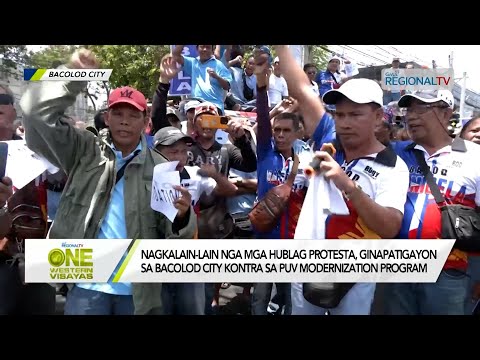 One Western Visayas: Mga hublag protesta, ginapatigayon sa Bacolod City kontra modernisasyon