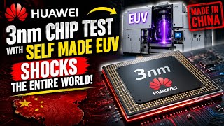 Huawei’s 3nm Chip Test With SELF-MADE EUV SHOCKS The Entire World