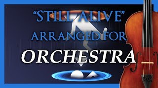Portal: &quot;Still Alive&quot;  |  Orchestra Arrangement