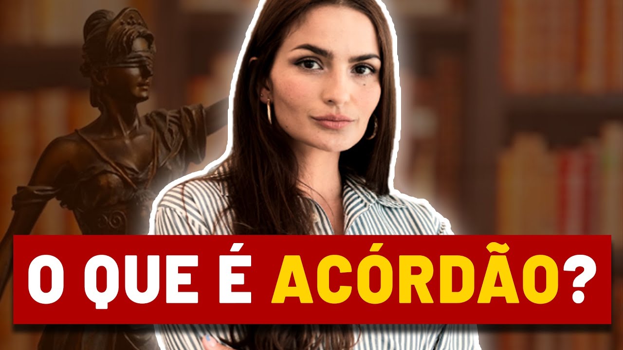 🔴O QUE SIGNIFICA ACÓRDÃO NUM PROCESSO? O QUE ACONTECE DEPOIS DO ACÓRDÃO? O PROCESSO TERMINA?