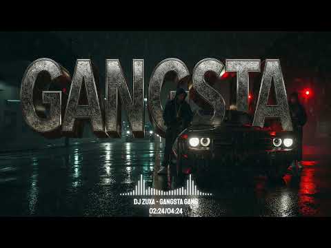 Dj Zuxa - Gangsta Gang (Orginal Mix)