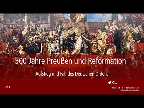 500 Jahre Preußen – Aufstieg und Fall des Deutschen Ordens