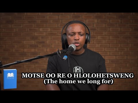 Motse oo Re O Hlolohetsweng-DIFELA TSA SIONE