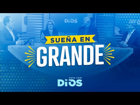 VayaconDiosEp. 892 - Sueña en grande