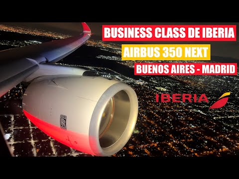 Is Iberia maintaining its service quality? A350 Next Business Class | Buenos Aires - Madrid