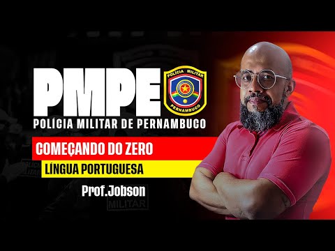 PMPE - LÍNGUA PORTUGUESA - COMEÇANDO DO ZERO | PROF JOBSON CASTELO BRANCO | BANCA AOCP